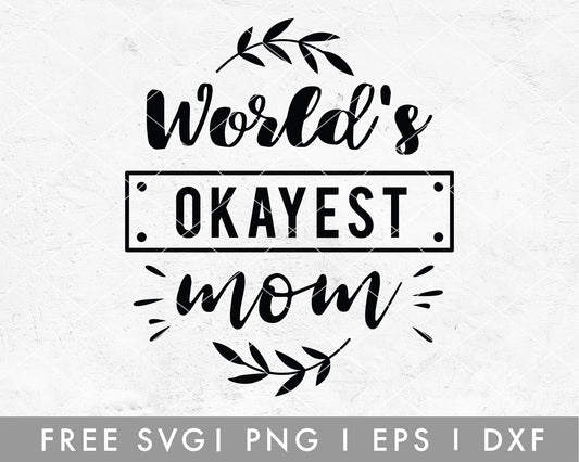 FREE Okayest Mom SVG Cut File for Cricut, Cameo Silhouette | Free SVG Cut File