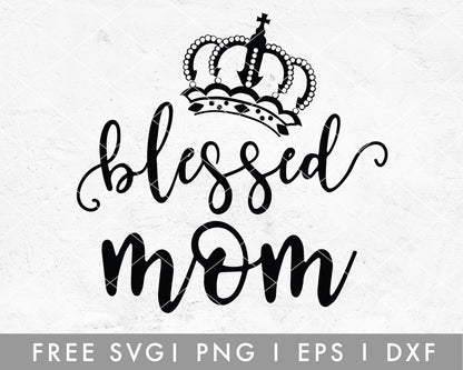 FREE Blessed Mom SVG Cut File for Cricut, Cameo Silhouette | Free SVG Cut File