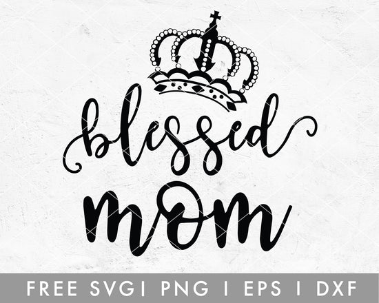 Free Blessed Mom SVG Cut File for Cricut, Cameo Silhouette – Caluya Design