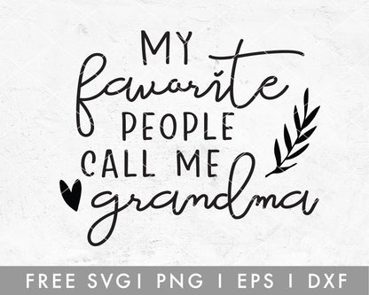 FREE Grandma SVG | My Favorite People Call Me Grandma SVG Cut File for Cricut, Cameo Silhouette | Free SVG Cut File