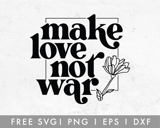 FREE Make Love Not War SVG
