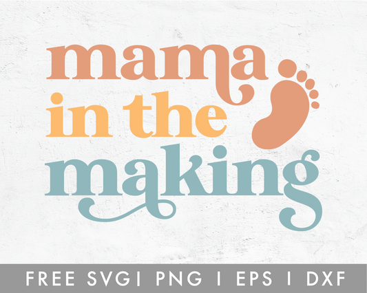 FREE Mama In The Making SVG