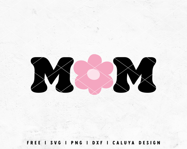 FREE Mom Flower SVG | Retro Groovy Mom SVG Cut File for Cricut, Cameo ...