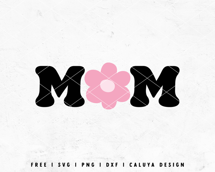 FREE Mom Flower SVG | Retro Groovy Mom SVG Cut File for Cricut, Cameo ...