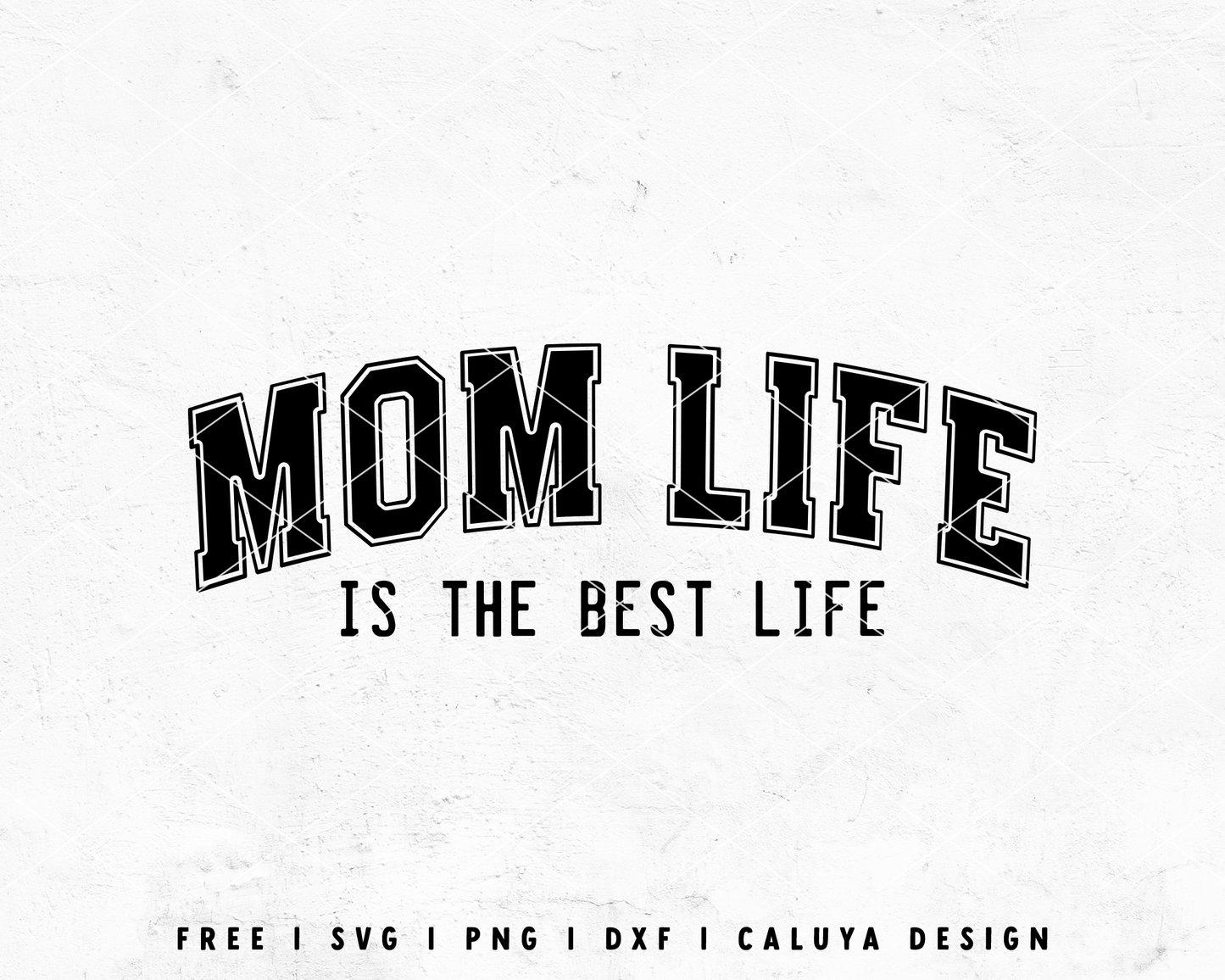 FREE Mom Life SVG | Mom Shirt SVG | Mother's Day SVG