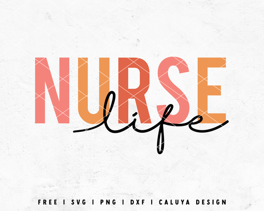 FREE Nurse SVG | Nurse Life SVG