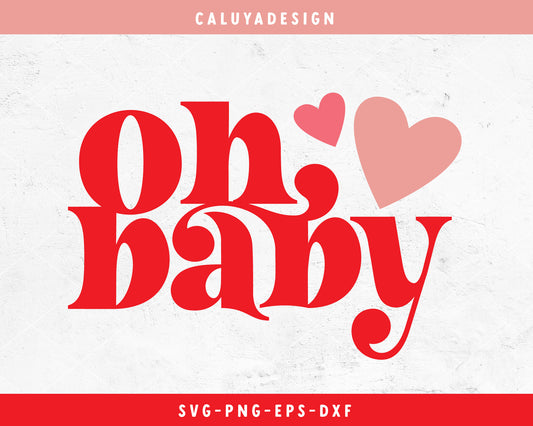 Oh Baby SVG Cut File for Cricut, Cameo Silhouette | Valentine's Day SVG