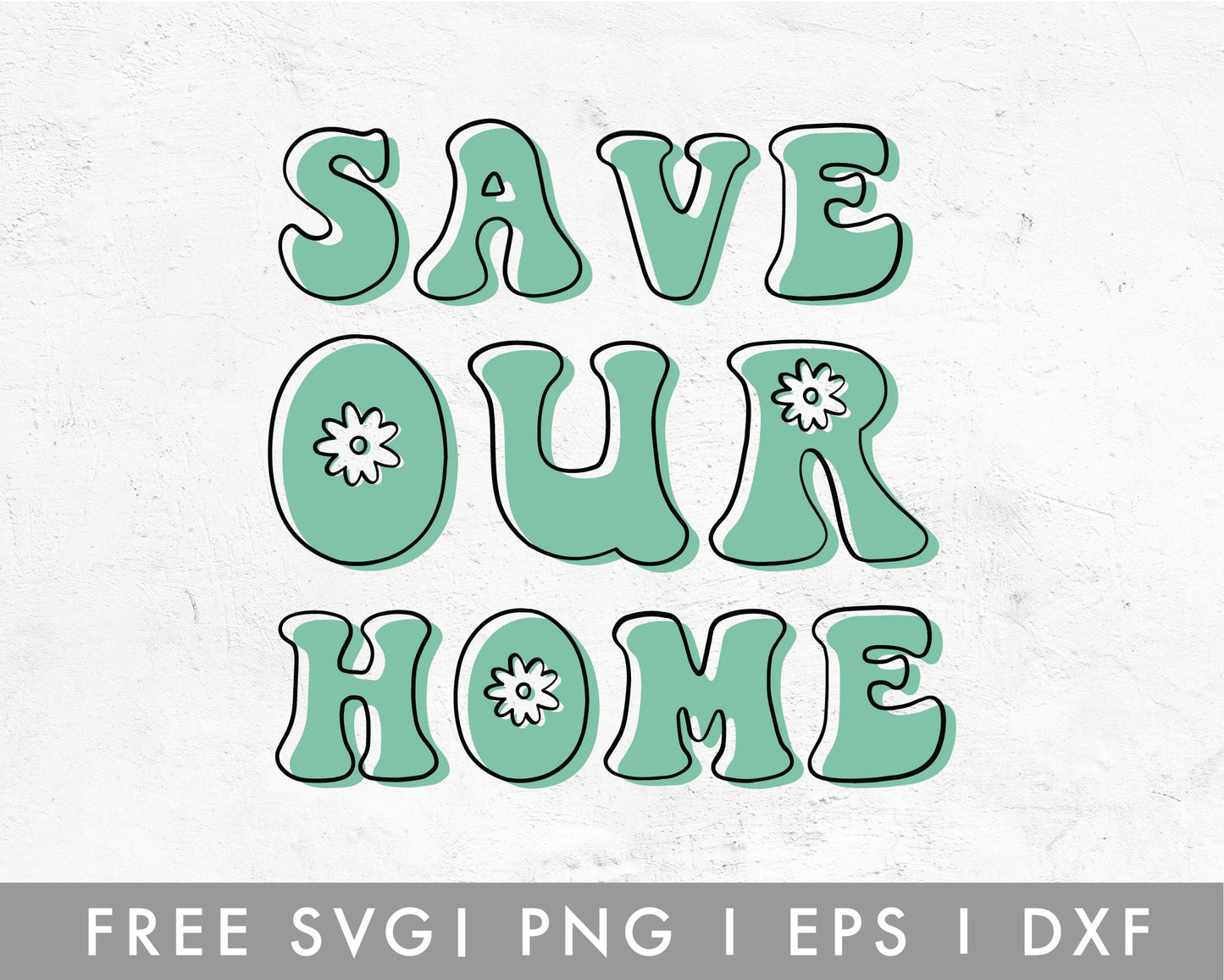 FREE Save Our Home SVG