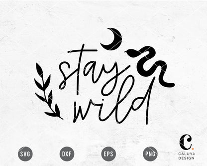 Stay Wild SVG
