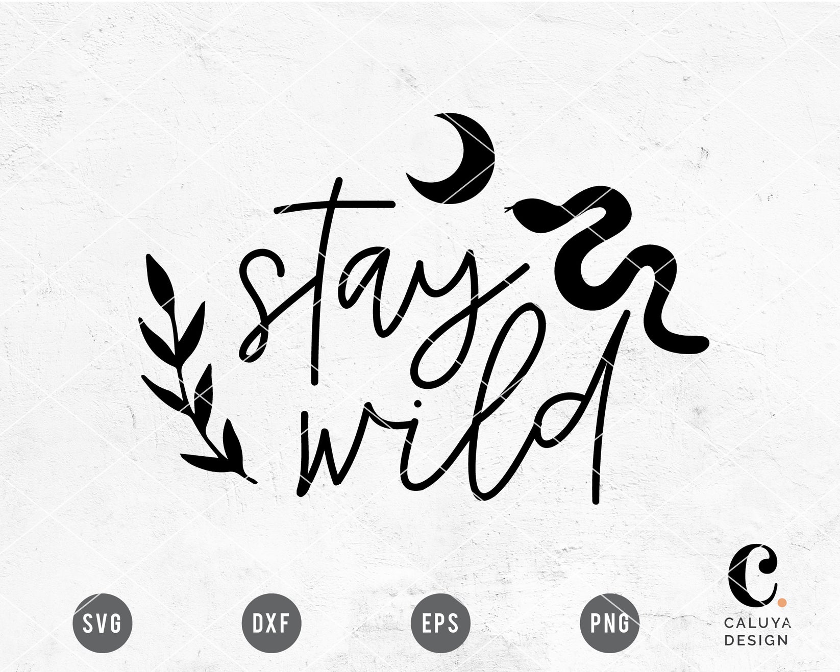 Stay Wild SVG Cuttable File For Cricut – Caluya Design