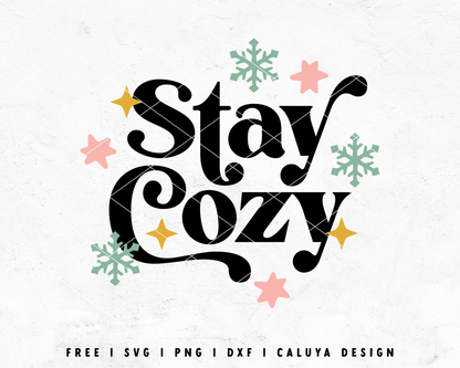 FREE Stay Cozy | Christmas Winter Quote SVG Cut File for Cricut, Cameo Silhouette | Free SVG Cut File 
