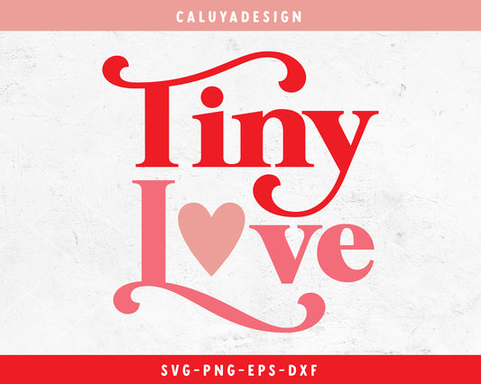 Tiny Love SVG Cut File for Cricut, Cameo Silhouette | Valentine's Day SVG